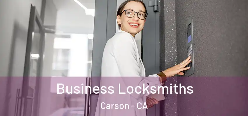  Business Locksmiths Carson - CA