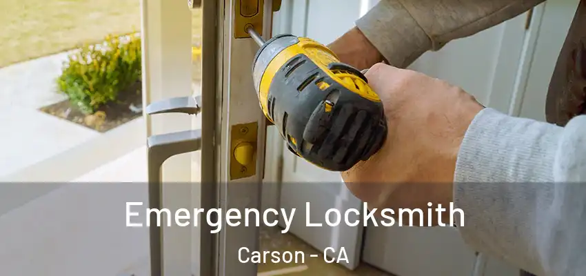  Emergency Locksmith Carson - CA