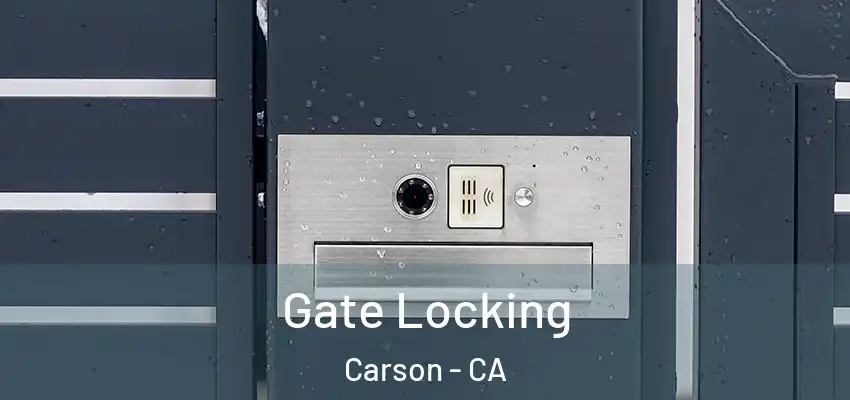  Gate Locking Carson - CA