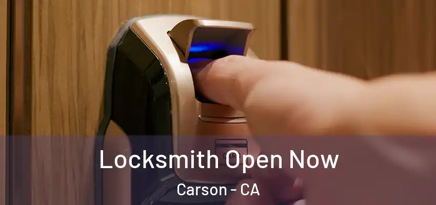  Locksmith Open Now Carson - CA