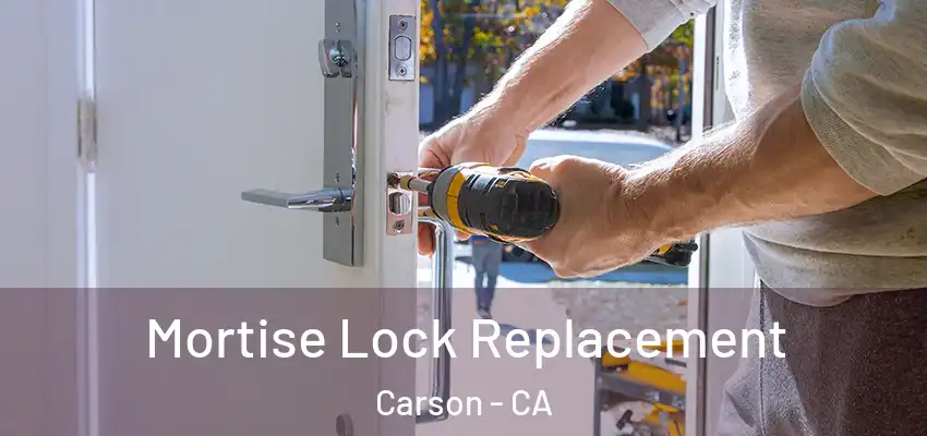  Mortise Lock Replacement Carson - CA