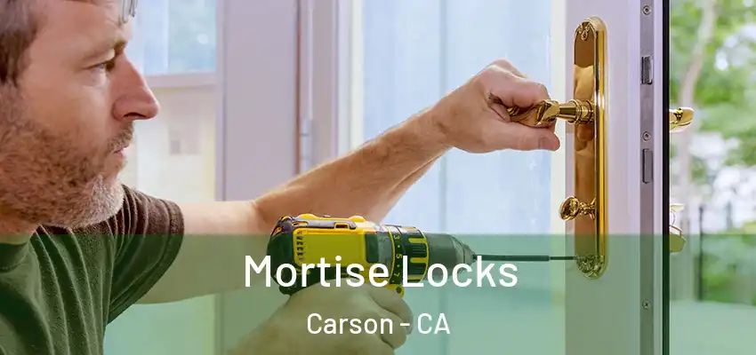  Mortise Locks Carson - CA
