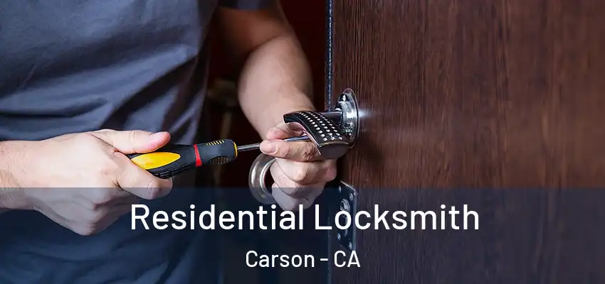 Residential Locksmith Carson - CA