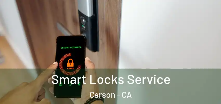  Smart Locks Service Carson - CA